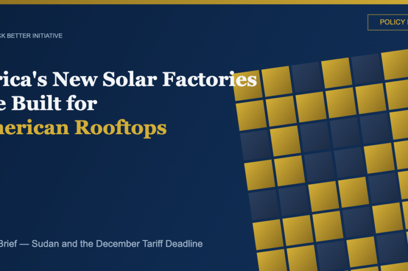 Navy and gold cover graphic reading Africa's New Solar Factories Are Built for American Rooftops, a 3Bi Policy Brief on Sudan and the December tariff deadline.